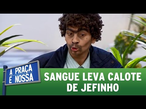 A Praça é Nossa (30/06/16) - Sangue leva calote de Jefinho