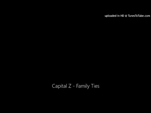 Capital Z - Family Ties