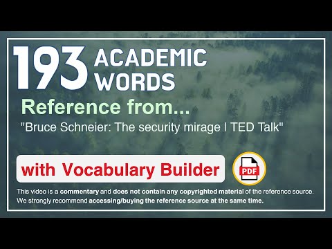 193 Academic Words Ref from "Bruce Schneier: The security mirage | TED Talk"