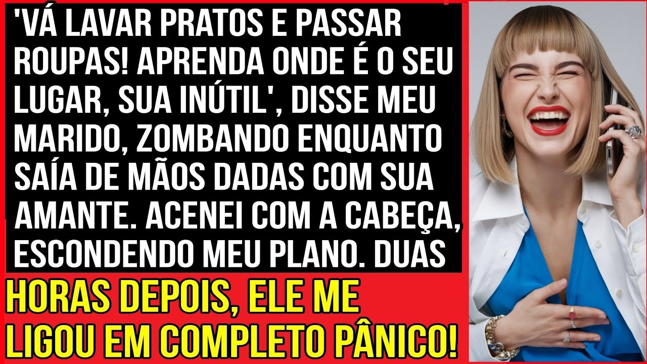 "Vá lavar pratos, inútil!", zombou meu marido, saindo com a amante. Duas horas depois, ele ligou...