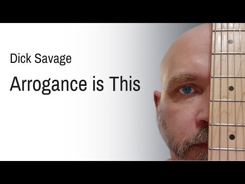Dick Savage - Dick Savage - Arrogance is This