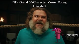 NF’s Grand 50-Character Viewer Voting Episode 1 (Closed)