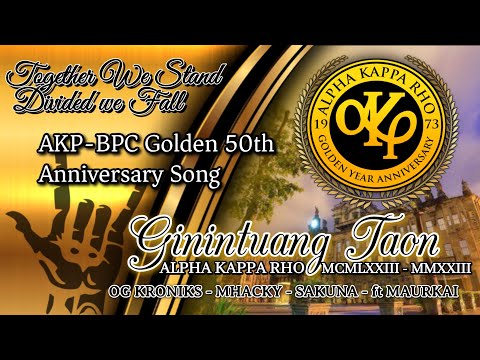 Alpha Kappa Rho 50th Anniversary Song "GININTUANG TAON" (Official Audio) Prod.Papedawgz