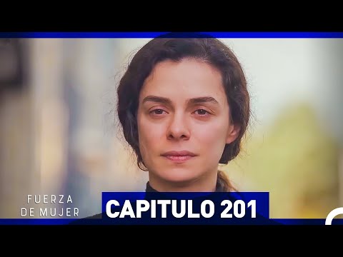 Fuerza de Mujer - Capítulo 201 (Espanol Doblado)