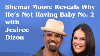 Shemar Moore Reveals Why He’s Not Having Baby No. 2 with Jesiree Dizon | SF Informative