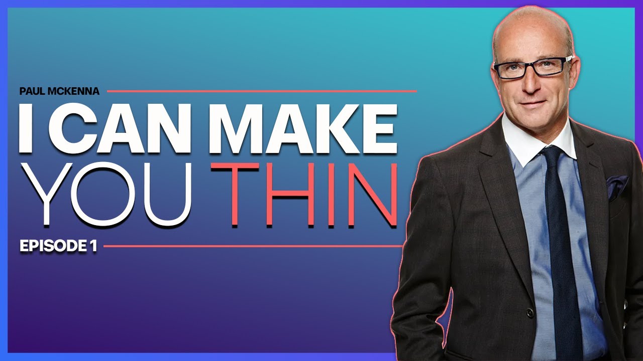 Paul Mckenna Official | I Can Make You Thin - Episode One