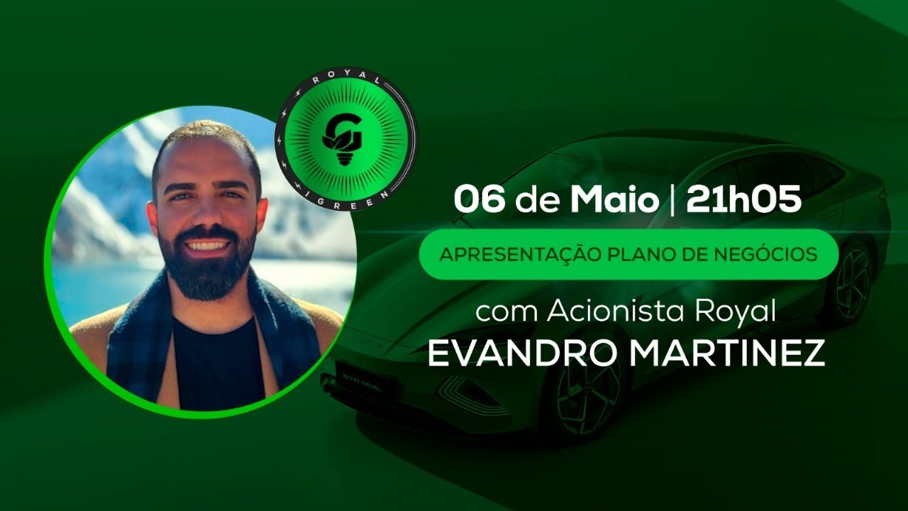 Apresentação Plano de Negócio iGreen (APN)  ESPECIAL com Evandro Martinez - Acionista Royal 5K