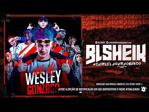 SET DJ WESLEY GONZAGA - MC PKZINHO, MC LARANJINHA ,MC ANJIM, MC SACI, MC MIKA, MC FAHAH, MC VITIN LC