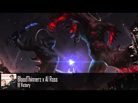 BloodThinnerz x Al Ross - Ill Victory