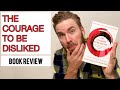 The Courage To Be Disliked Book Review Lessons Learned