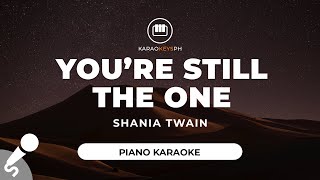 You&#39;re Still The One - Shania Twain (Piano Karaoke)