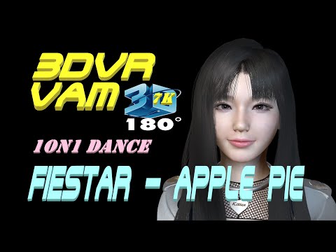 3DVR180 7K VaM, FIESTAR - Apple Pie, 1on1 Dance, MMD, プライベートダンス