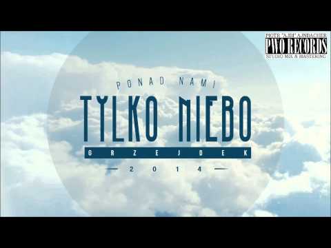 Grzejdek- Ponad nami tylko niebo