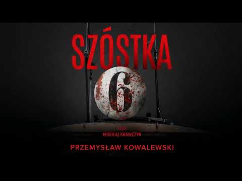 Szóstka Przemysław Kowalewski  audiobooki pl całość Thrillery, Sensacja & Kryminał po polsku