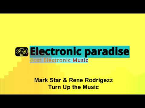 Mark Star & Rene Rodrigezz - Turn Up the Music