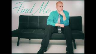 Find Me Music Video