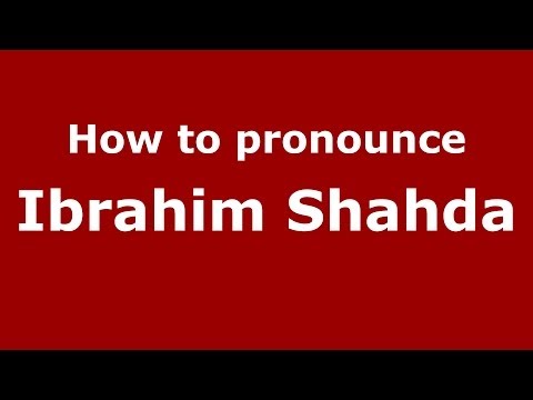 How to pronounce Ibrahim Shahda (French/France) - PronounceNames.com