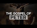 The Gospel Of Peter A Unique Perspective On Jesus Passion