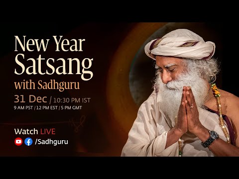 New Year Satsang with Sadhguru | 31 Dec 10:30 PM IST, 12 PM EST | LIVE
