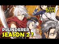 PLUNDERER Season 2 What Happened