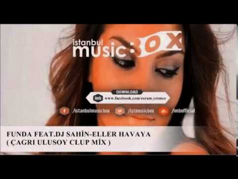 ▄ █ ▄ █ ▄ ( FUNDA FEAT.DJ SAHİN-ELLER HAVAYA) ▄ █ ▄ █ ▄ █