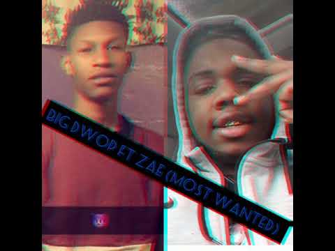 Big Dwop ft Zae - most wanted