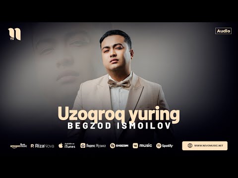 Begzod Ismoilov - Uzoqroq yuring (audio 2024)