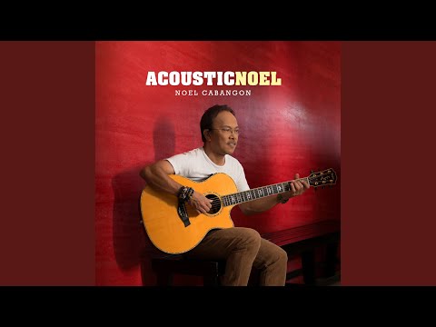 Nag-Iisa, Wala Ka Na - Noel Cabangon