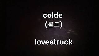Colde (콜드) - Lovestruck -  Lyrics (han/eng)