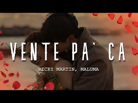 Ricky Martin, Maluma - Vente Pa' Ca (Letra/Lyrics)