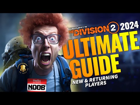 The Division 2 (2024) Best Guide Ever! Beginners & Returning Players • Tips & Tricks • Part 1