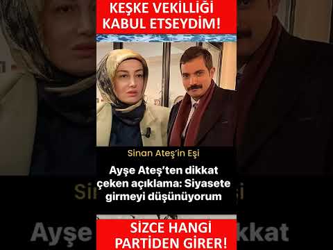Ayşe Ateş; Keşke Vekilliği Kabul Etseydim! SİZCE HANGİ PARTİDEN GİRER?