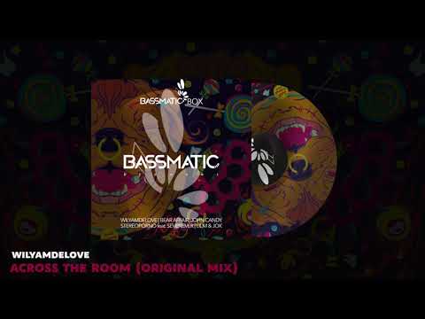 🔊 WilyamDeLove - Across the Room (Original mix) | Bassmatic Records