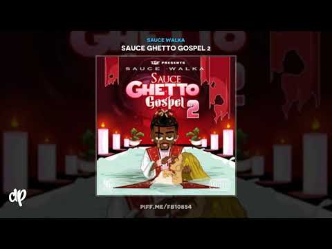 Sauce Walka - Trill Spill [Sauce Ghetto Gospel 2]