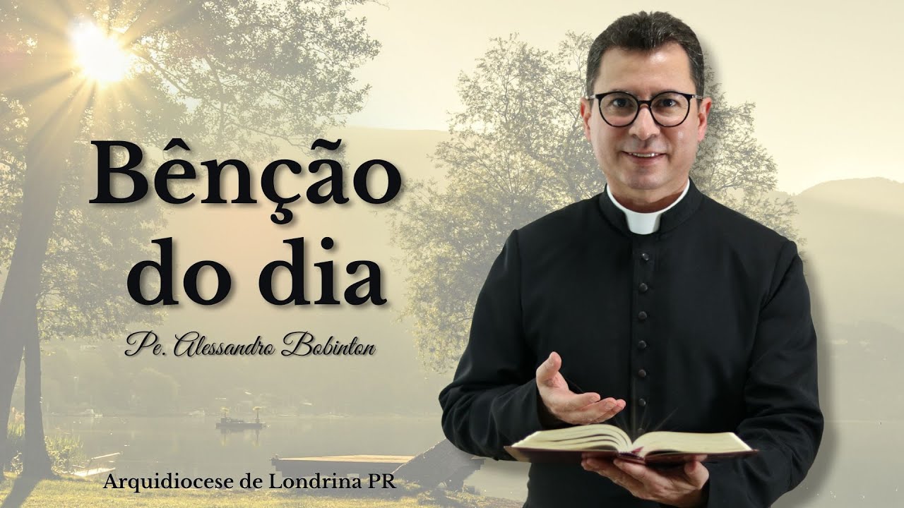 1ª Semana da Quaresma | Quarta-feira | Benção do Dia 12/03/2025