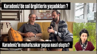 Karadeniz’in Muhafazakar Yapısı Nasıl Oluştu?