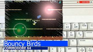 Commodore 64 -=Bouncy Birds=-
