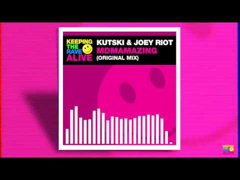 Kutski & Joey Riot - MDMAmazing