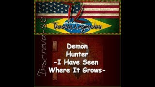 Demon Hunter - I Have Seen Where It Grows - Legendado PT-BR/ENG