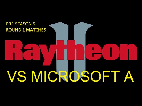 Pre-Season 5 - 01 - Game 1 - Raytheon vs Microsoft A
