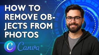 How To Remove Objects From Photos In Canva With Canva Ai [2026 Guide]