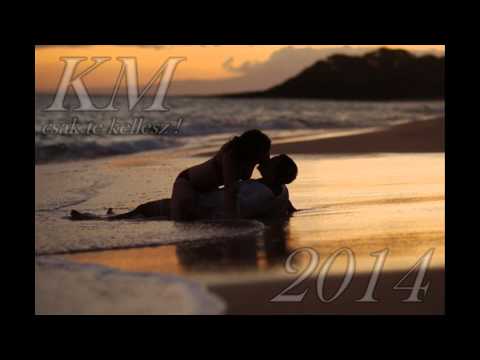 KM_csak te kellesz !! (official MUSIC) [2014]