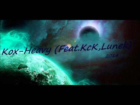 Kox - Heavy (Feat.KcK,Lunek)