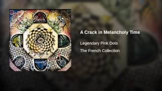 A Crack in Melancholy Time