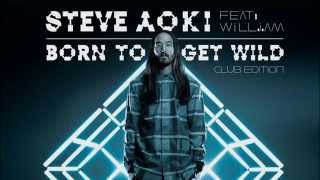 Born To Get Wild - Steve Aoki feat. will.i.am . Lyrics/ sub. Español