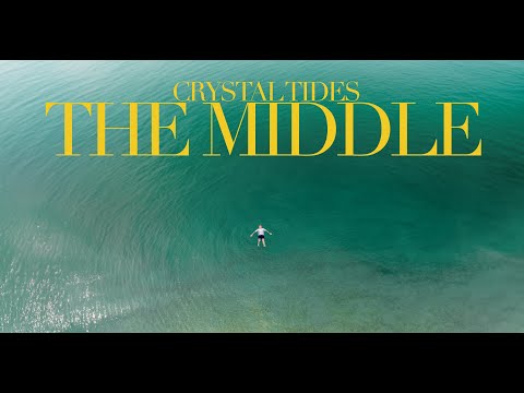 Crystal Tides - The Middle (Official Video)