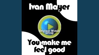 You make me feel good (4th floor club mix)