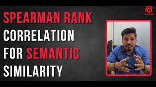 Spearman Rank Correlation Explained | Evaluating Semantic Similarity in NLP