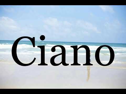 How To Pronounce Ciano🌈🌈🌈🌈🌈🌈Pronunciation Of Ciano