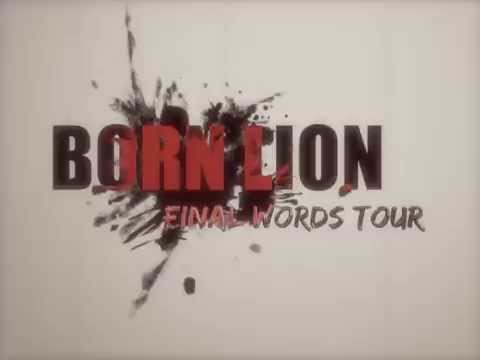 Born Lion - FINAL WORDS TOUR 2015